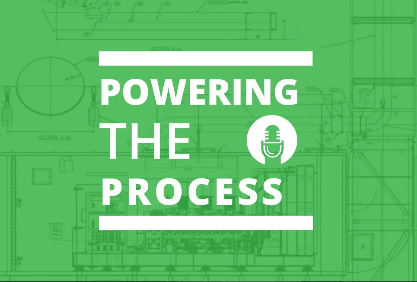 "Powering the Process" text over industrial blueprint background.