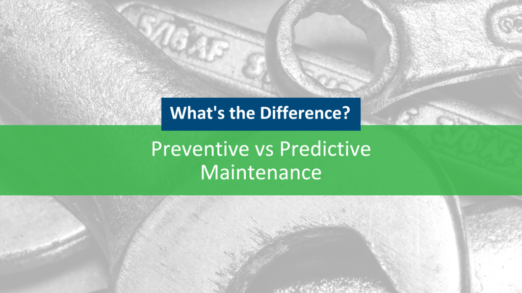 What Is The Difference Between Preventive And Predictive Maintenance